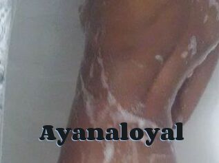 Ayanaloyal