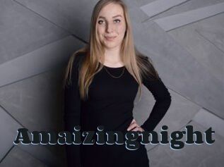 Amaizingnight