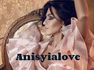 Anisyialove