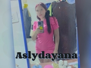 Aslydayana