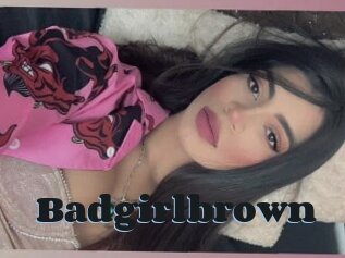 Badgirlbrown