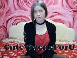 CuteViveneForU