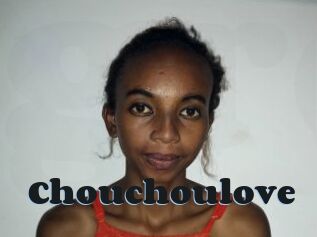 Chouchoulove