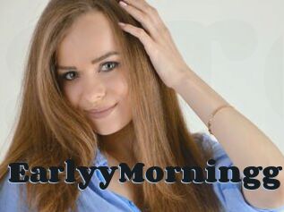 EarlyyMorningg