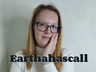 Earthahascall