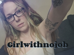 Girlwithnojob