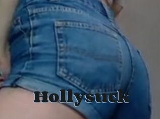 Hollysuck