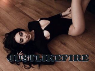 JUSTLIKEFIRE
