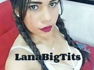 LanaBigTits