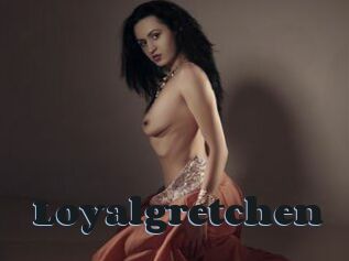 Loyalgretchen