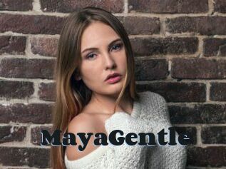 MayaGentle