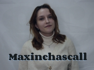 Maxinehascall