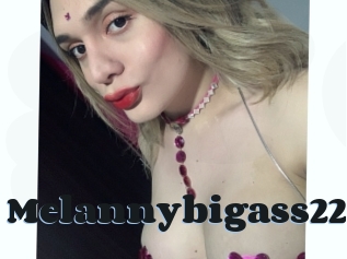 Melannybigass22