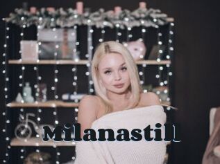 Milanastill