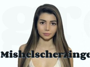 Mishelscherzinge