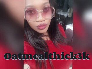 Oatmealthick3k
