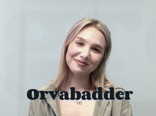 Orvabadder