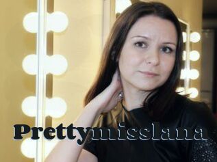 Prettymisslana