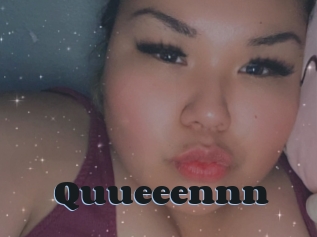 Quueeennn
