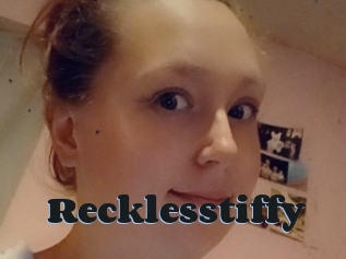 Recklesstiffy