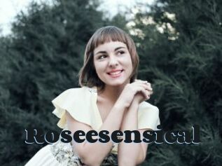 Roseesensical