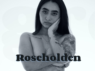 Roseholden