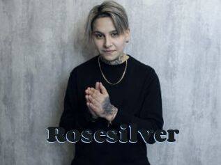 Rosesilver