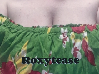 Roxytease