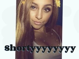 Shortyyyyyyyy