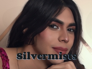 Silvermists