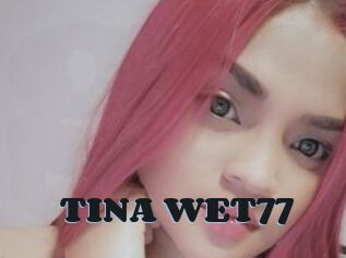 TINA_WET77