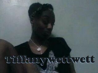 Tiffanywettwett