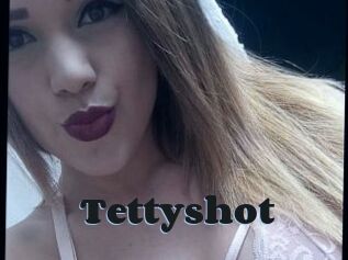 Tettyshot