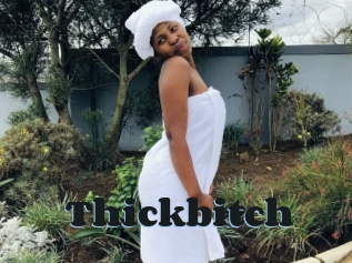 Thickbitch