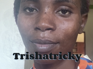 Trishatricky