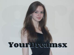 YourDreamsx