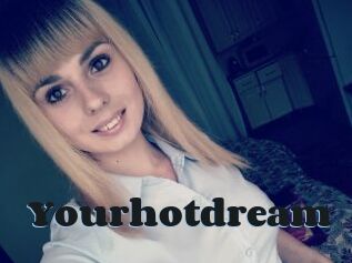 Yourhotdream